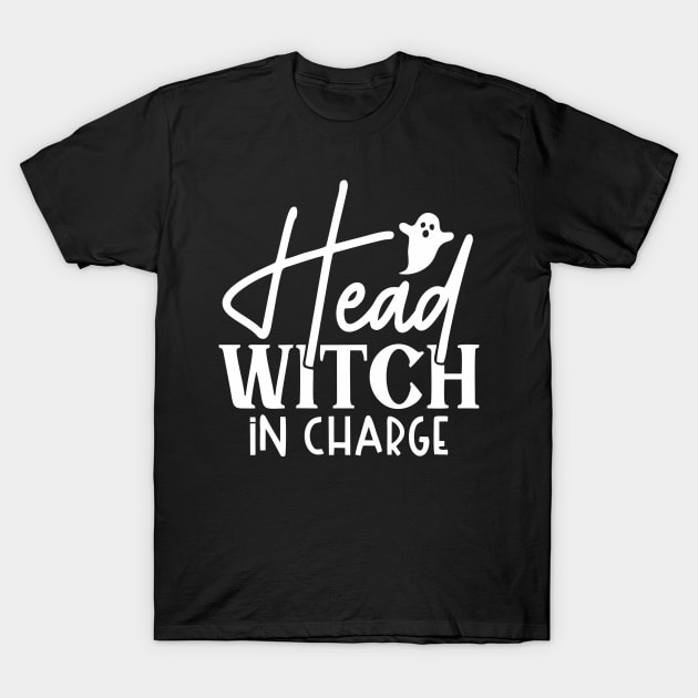 head witch in charge T-Shirt by Vortex.Merch